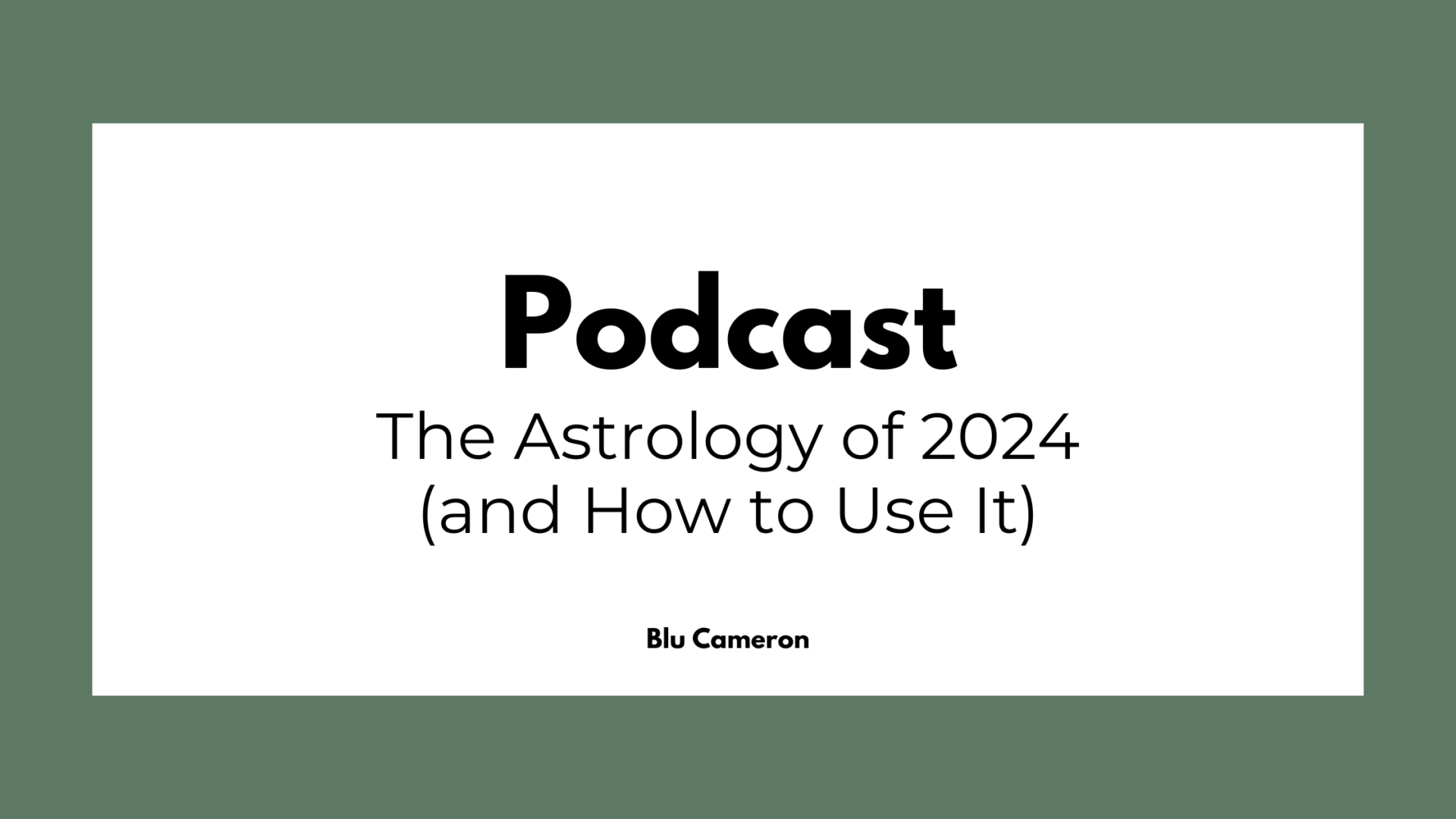 Black text against a white background with a green border reads: "The Astrology of 2024 (and How to Use It)"