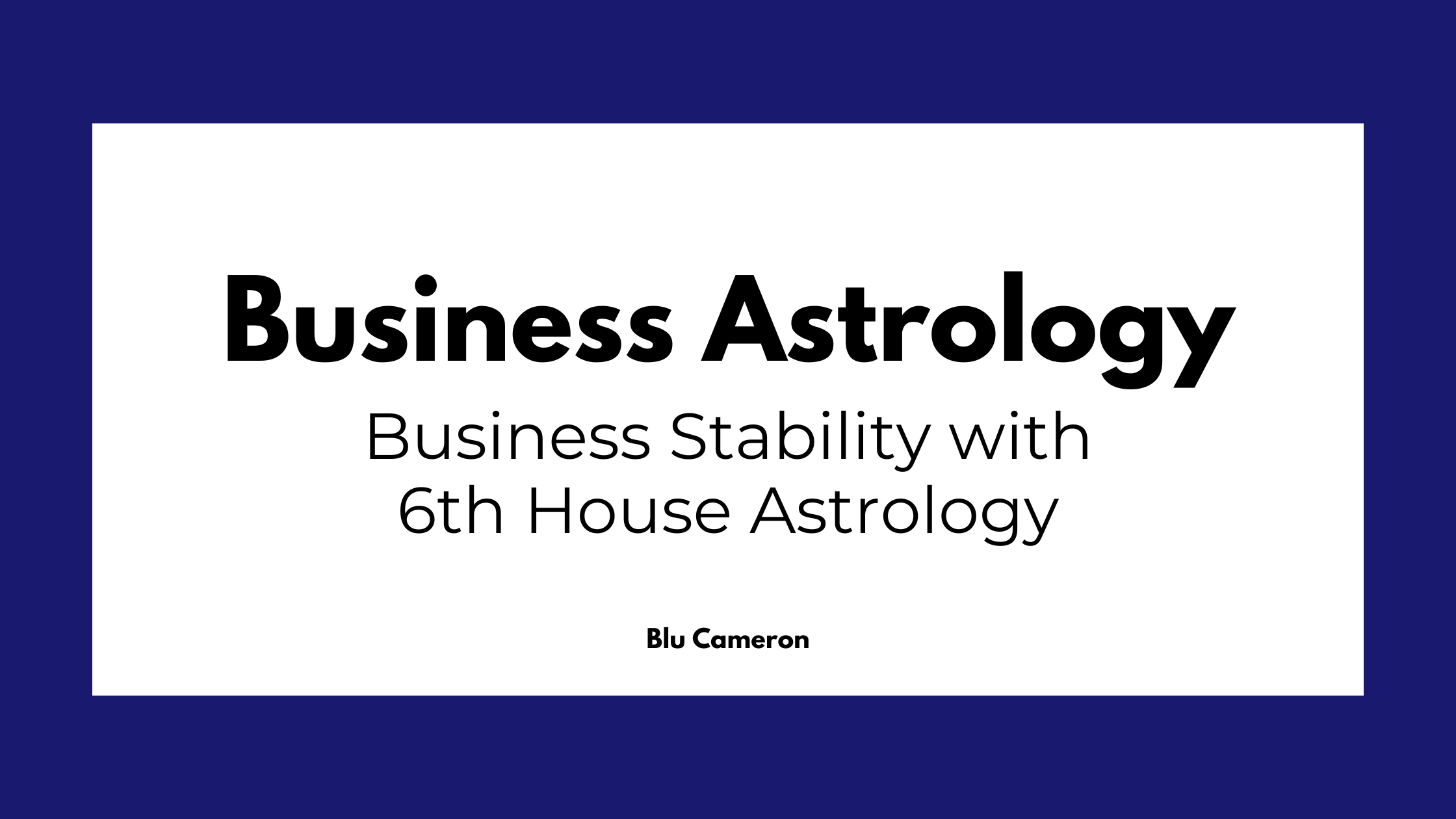 Black text against a white and purple background reads: "Business Astrology, Business Stability with 6th House Astrology"