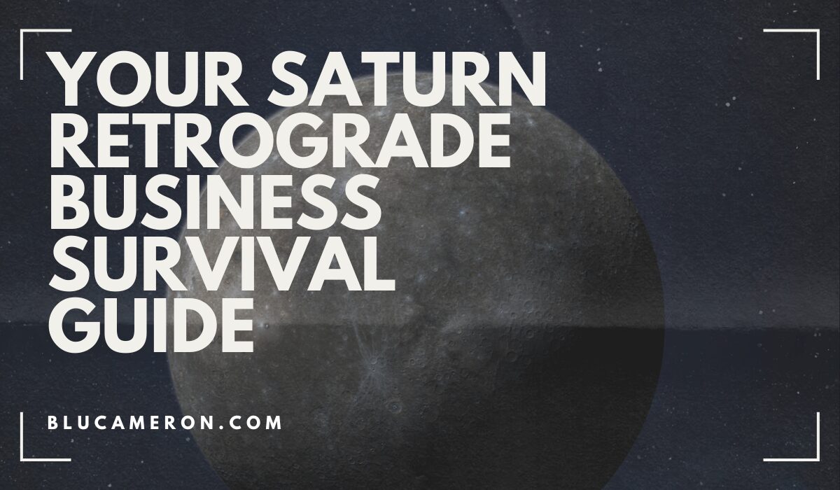 Image is of a white planet in front of a dark background. In front of it, white text reads: "Your Saturn Retrograde Business Survival Guide, blucameron.com"