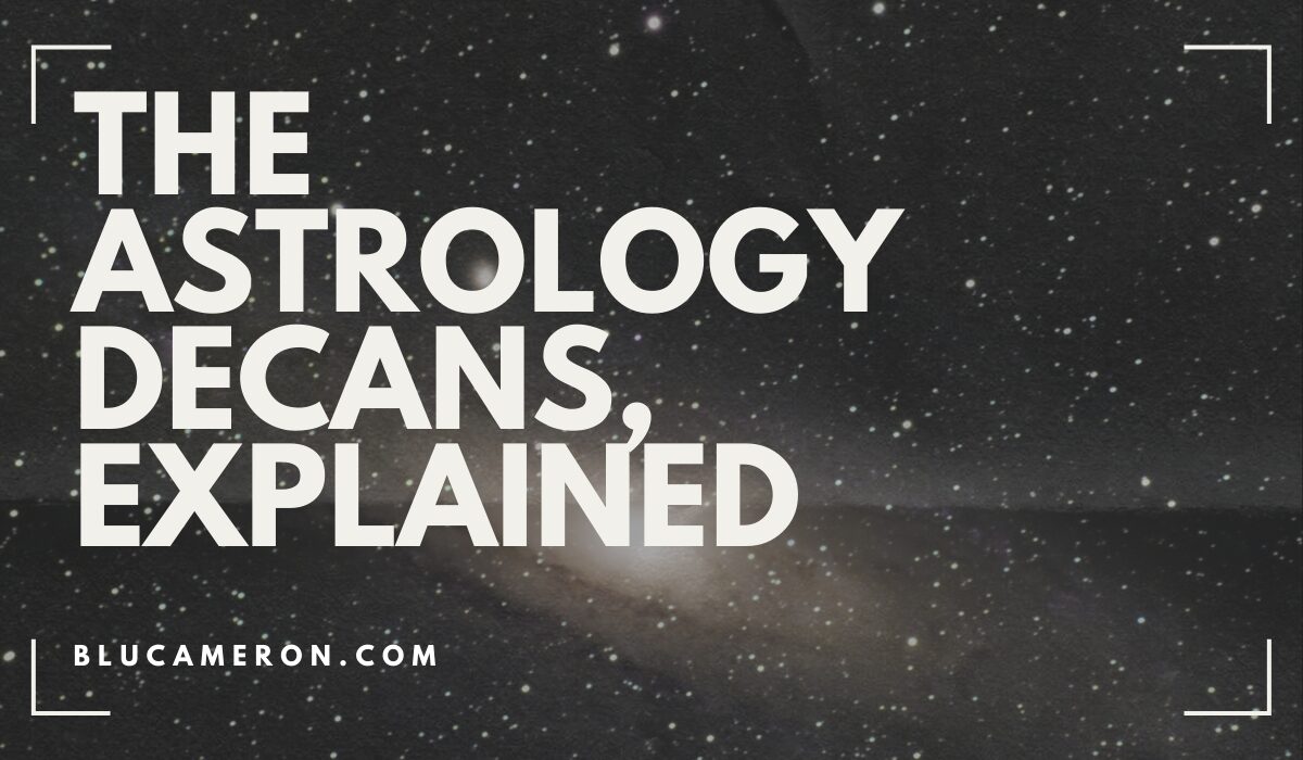 Image is of a white solar system in space in front of a dark background. In front of it, white text reads: "The Astrology Decans, Explained, blucameron.com"